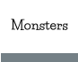 Monsters