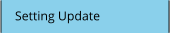 Setting Update