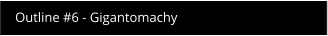 Outline #6 - Gigantomachy