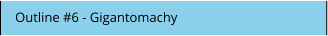 Outline #6 - Gigantomachy